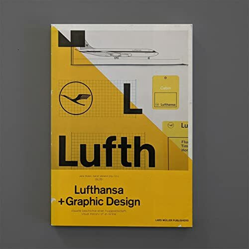 Lufthansa und Graphic Design: Visuelle Geschichte einer Fluggesellschaft