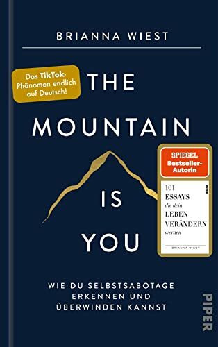 The Mountain Is You: Wie du Selbstsabotage erkennen und überwinden kannst | Der Booktok-Bestseller endlich auf Deutsch!