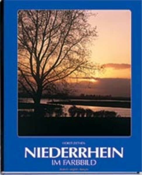 Niederrhein im Farbbild - Texte in Deutsch, Englisch und Französisch