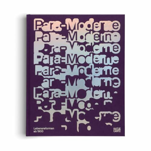 Para-Moderne: Lebensreformen ab 1900