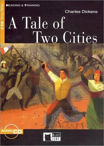 A Tale of Two Cities - Buch mit Audio-CD: Text in English. Niveau B2.2 (Black Cat Reading & Training - Intermediate - Step 5)