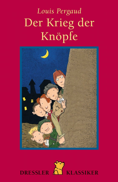 Der Krieg der Knöpfe (Dressler Klassiker)