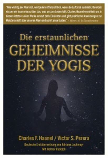 Die erstaunlichen Geheimnisse der Yogis: Richtig atmen, richtig leben. (Inspired Mind Veralg = Imprint by SüdOst Verlag)