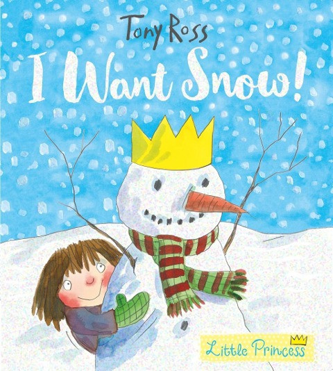 I Want Snow! (Little Princess)