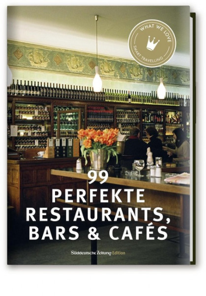 99 perfekte Restaurants, Bars & Cafés