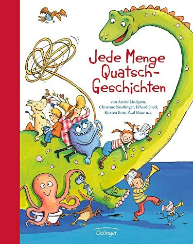 Jede Menge Quatsch-Geschichten: von Astrid Lindgren, Christine Nöstlinger, Erhard Dietl, ...: Von Astrid Lindgren, Christine Nöstlinger, Dietl Erhard, ... Maar Paul. Mit vielen lustigen Spieletipps