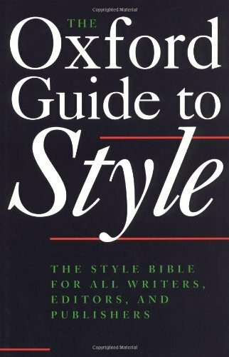 The Oxford Guide to Style (Language Reference S.)