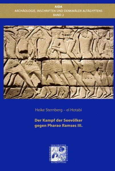 Der Kampf der Seevölker gegen Pharao Ramses III. (Architektur, Inschriften und Denkmäler Altägyptens)