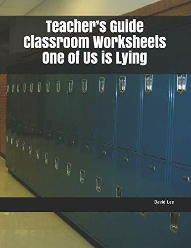 Teacher’s Guide Classroom Worksheets One of Us is Lying