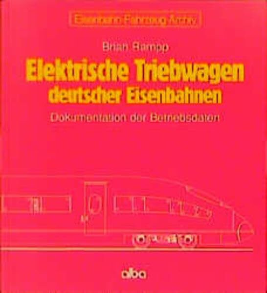 Elektrische Triebwagen deutscher Eisenbahnen, Dokumentation der Betriebsdaten (Eisenbahn-Fahrzeug-Archiv (EFA))