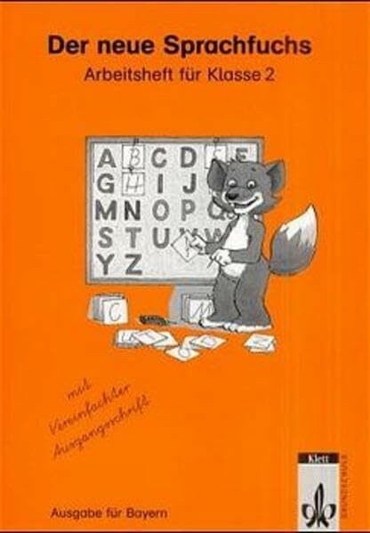 Der Sprachfuchs. Ausgabe für Bayern mit reformierter Rechtschreibung und Zeichensetzung - Neubearbeitung Lehrplan 2001: Der neue Sprachfuchs, Ausgabe ... Arbeitsheft, Vereinfachte Ausgangsschrift