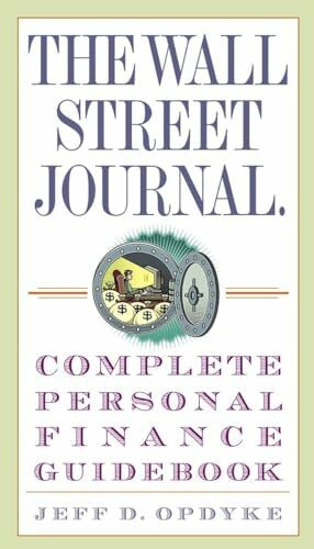 The Wall Street Journal. Complete Personal Finance Guidebook (Wall Street Journal Guidebooks)