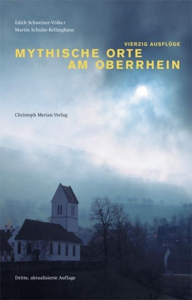 Mythische Orte am Oberrhein Band