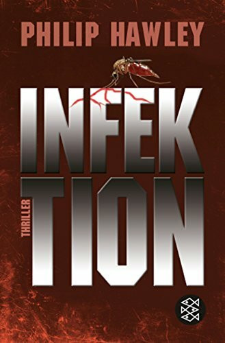 Infektion: Thriller: Thriller. Deutsche Erstausgabe