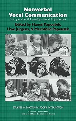 Nonverbal Vocal Communication: Comparative and Developmental Approaches (Studies in Emotion & Social Interaction)
