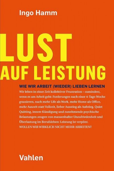 Lust auf Leistung: Wie wir Arbeit (wieder) lieben lernen