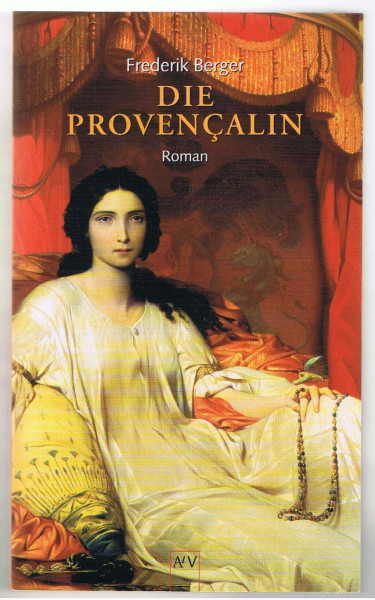 Die Provençalin: Roman