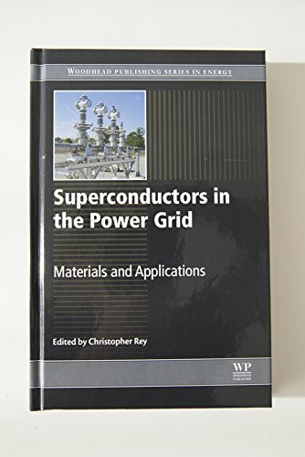 Superconductors in the Power Grid: Materials and Applications (Woodhead Publishing Series in Energy)