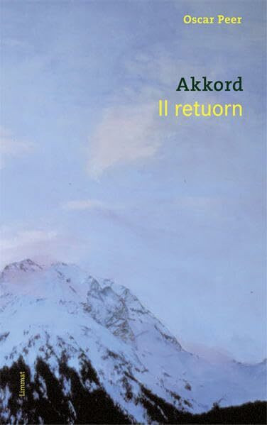 Akkord /Il retuorn: Rätoromanisch-Deutsch