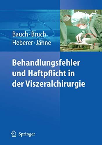 Behandlungsfehler und Haftpflicht in der Viszeralchirurgie