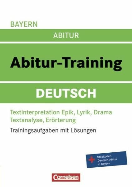 Abitur-Training Deutsch - Bayern: Arbeitsbuch mit Trainingsaufgaben und Lösungen