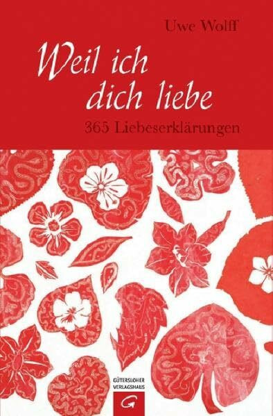 Weil ich dich liebe: 365 Liebeserklärungen