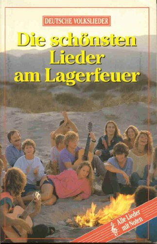 Die schönsten Lieder am Lagerfeuer (Deutsche Volkslieder)