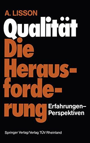 Qualität Die Herausforderung: Erfahrungen-Perspektiven