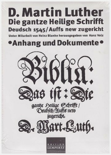 Die gantze heilige Schhrift von 1545 in Deutsch. Anhang und Dokumente.