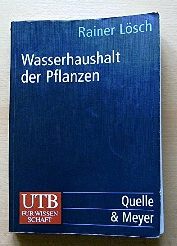 Wasserhaushalt der Pflanzen (UTB L (Large-Format): Uni-Taschenbücher)