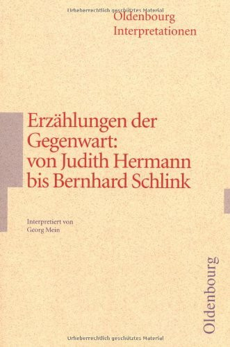 Erzählungen der Gegenwart: von Judith Hermann bis Bernhard Schlink