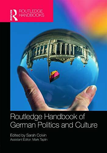 The Routledge Handbook of German Politics & Culture (Routledge Handbooks) The Routledge Handbook of German Politics & Culture (Routledge Handbooks)