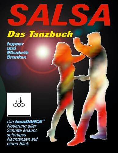 Salsa - Das Tanzbuch: Schritte, Folgen und Szenetipps für Anfänger und Fortgeschrittene