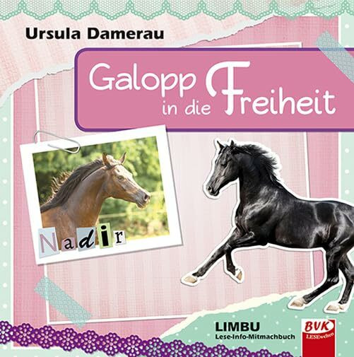 Galopp in die Freiheit: LIMBU (LIMBU: Lese-Info-Mitmachbuch)