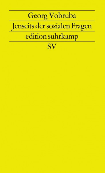 Jenseits der sozialen Fragen: Modernisierung und Transformation von Gesellschaftssystemen (edition suhrkamp)