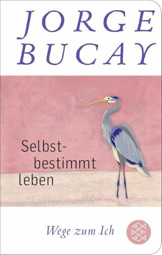 Selbstbestimmt leben: Wege zum Ich | Geschenkausgabe im Miniformat (Fischer Taschenbibliothek)