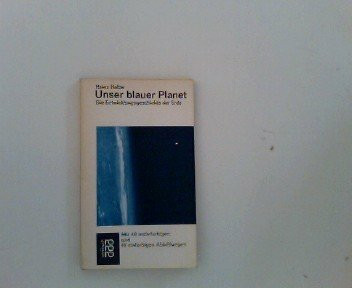 Unser blauer Planet. Die Entwicklungsgeschichte der Erde.