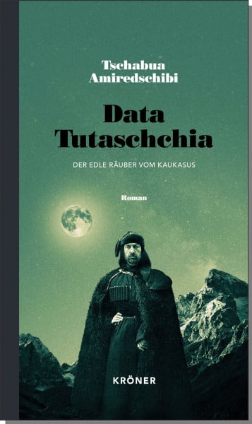 Data Tutaschchia: Der edle Räuber vom Kaukasus (Literatur von Welt)