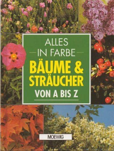 Bäume und Sträucher von A- Z