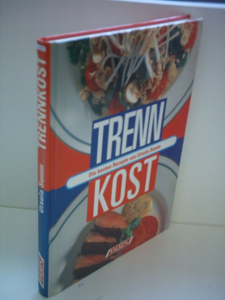 Trennkost. Die besten Rezepte.