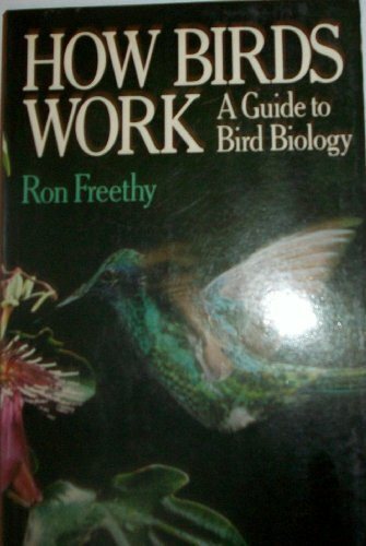 How Birds Work: Guide to Bird Biology