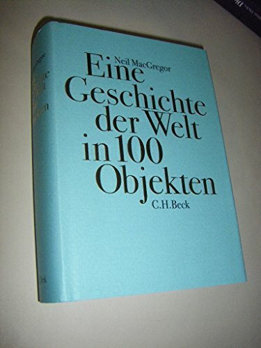 Eine Geschichte der Welt in 100 Objekten