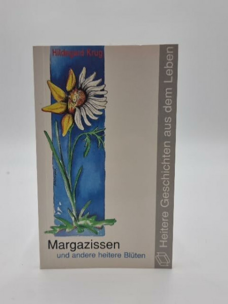 Margazissen und andere heitere Blüten