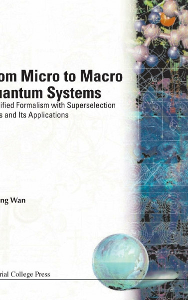 FROM MICRO TO MACRO QUANTUM SYSTEMS: A Unified Formalism With Superselection Rules And Its Applications
