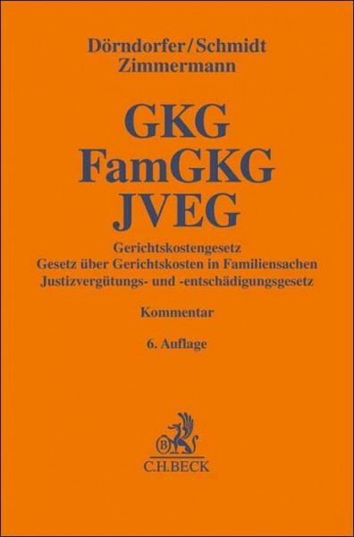 Gerichtskostengesetz, Gesetz über Gerichtskosten in Familiensachen, Justizvergütungs- und -entschädigungsgesetz. GKG, FamGKG, JVEG: und weitere ... Kommentar (Gelbe Erläuterungsbücher)