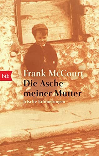 Die Asche meiner Mutter: Irische Erinnerungen