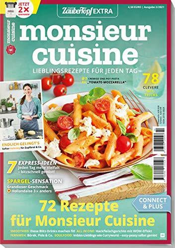 mein ZauberTopf Extra 02/21 - Monsieur Cuisine : Lieblingsrezepte für jeden Tag: 72 Rezepte für Monsieur Cuisine