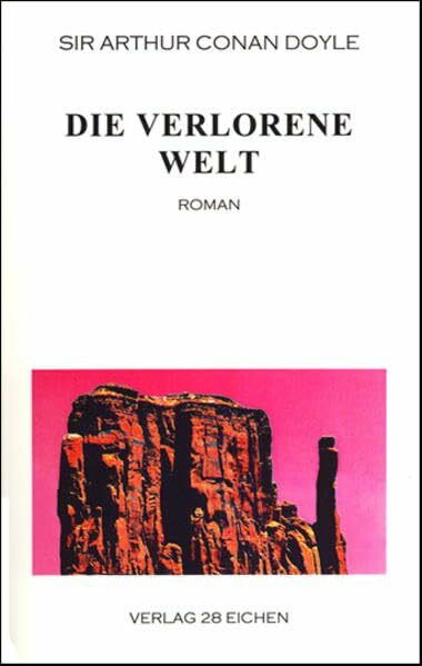 Arthur Conan Doyle: Ausgewählte Werke: Die verlorene Welt. Roman