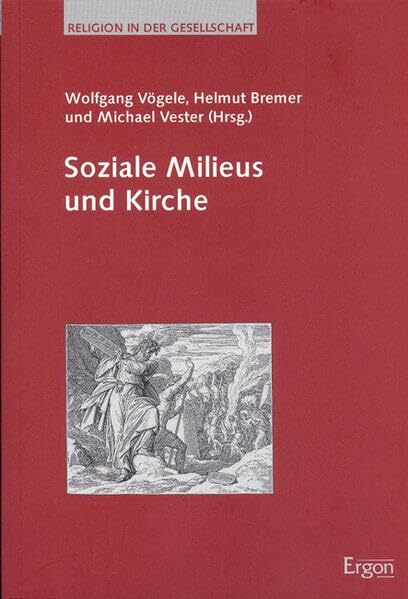 Soziale Milieus und Kirche (Religion in der Gesellschaft) Soziale Milieus und Kirche (Religion in der Gesellschaft)