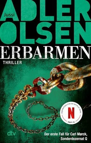 Erbarmen: Der erste Fall für Carl Mørck, Sonderdezernat Q – Thriller | Der Weltbestseller aus Skandinavien: jetzt bei Netflix – Dept. Q (Carl-Mørck-Reihe, Band 1)